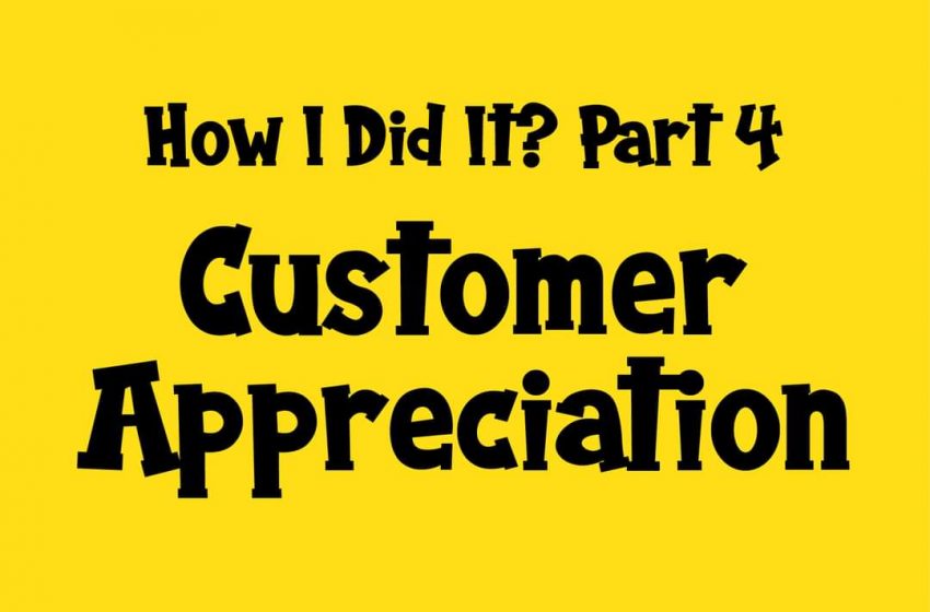  Customer Appreciation (Pt4)