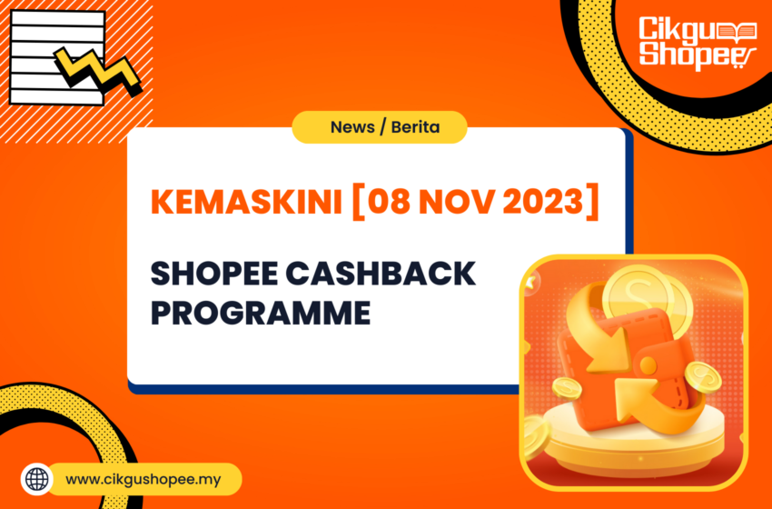  [Kemaskini Shopee] Shopee Cashback Programme
