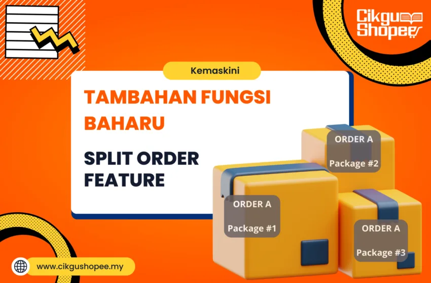 Cikgu Shopee Fungsi Split Order